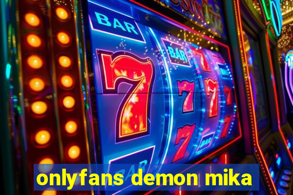 onlyfans demon mika